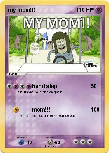 Pokemon my mom!!!