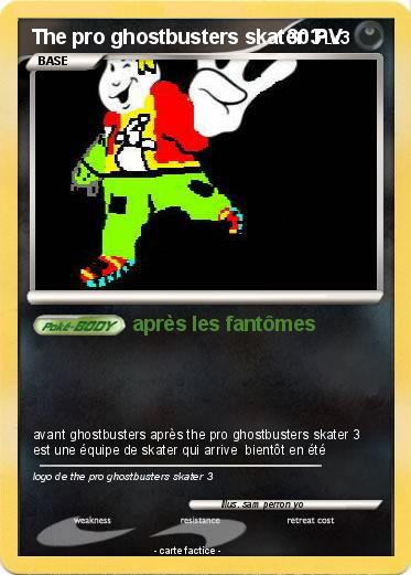 Pokemon The pro ghostbusters skater 3