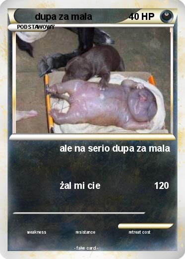 Pokemon dupa za mała