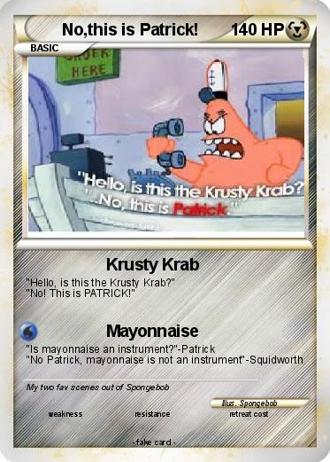 Pokemon No,this is Patrick!