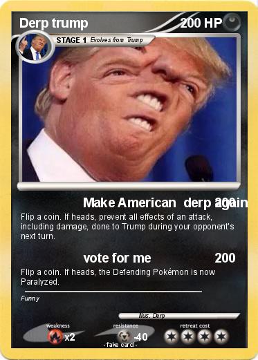 Pokemon Derp trump