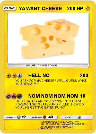 Pokemon YA WANT CHEESE