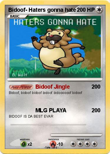 Pokemon Bidoof- Haters gonna hate