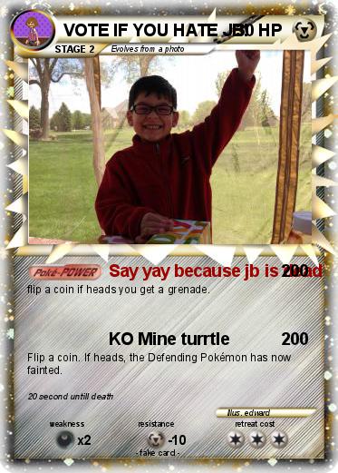 Pokemon VOTE IF YOU HATE JB!