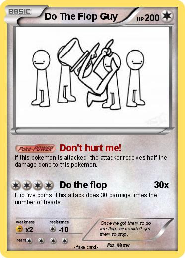 Pokemon Do The Flop Guy