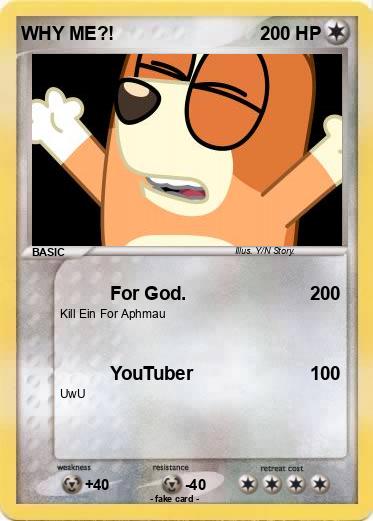 Pokemon WHY ME?!