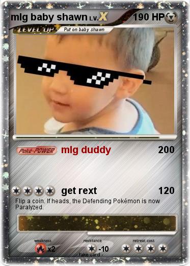 Pokemon mlg baby shawn