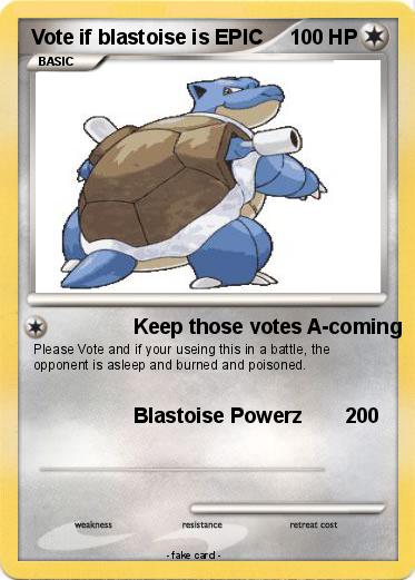 Pokemon Vote if blastoise is EPIC