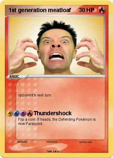 Pokemon 1st generation meatloaf