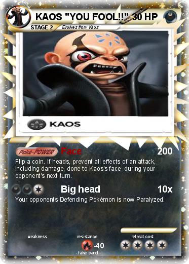 Pokemon KAOS "YOU FOOL!!"