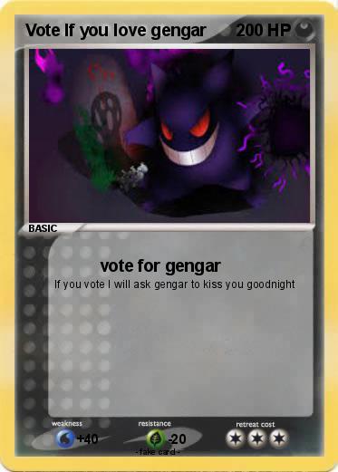 Pokemon Vote If you love gengar