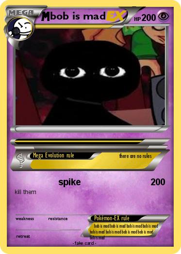 Pokemon bob is mad
