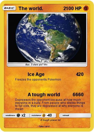 Pokemon The world.                2