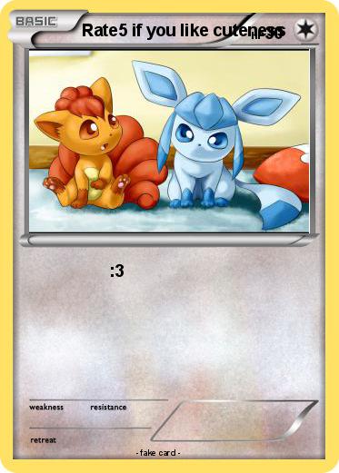 Pokemon Rate5 if you like cuteness