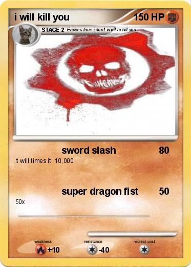 Pokemon i will kill you