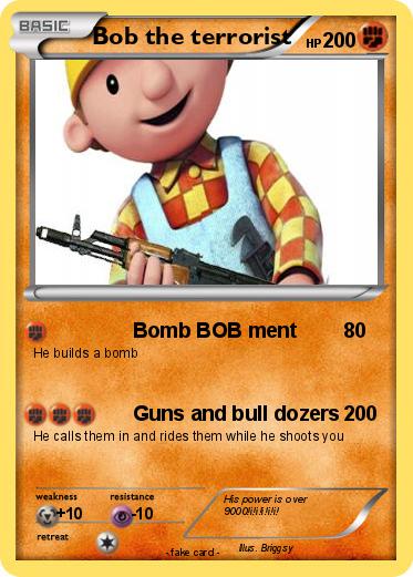Pokemon Bob the terrorist
