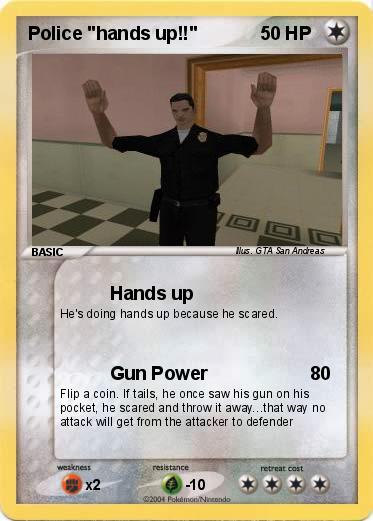Pokemon Police "hands up!!"