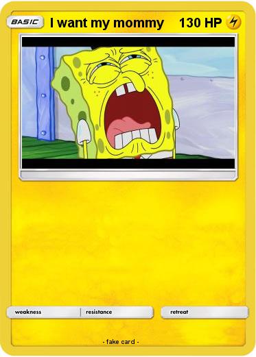 Pokemon I want my mommy