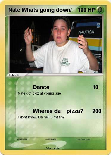 Pokemon Nate Whats going down/