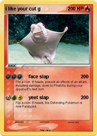 Pokemon i like your cut g