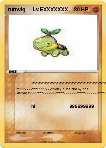 Pokemon turtwig     Lv.EXXXXXXX