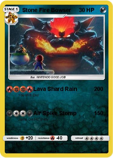 Pokemon Stone Fire Bowser