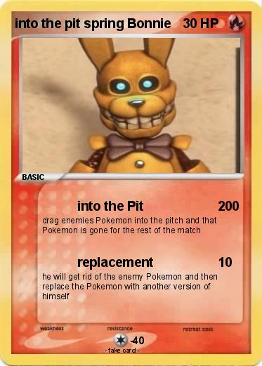 Pokemon into the pit spring Bonnie