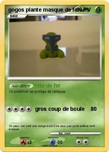 Pokemon gogos plante masque de fer