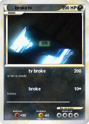 Pokemon broke tv
