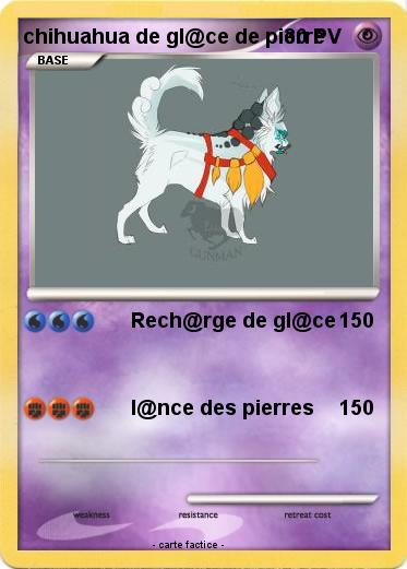 Pokemon chihuahua de gl@ce de pierre