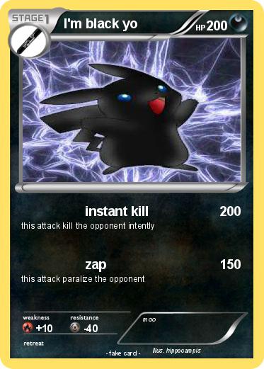 Pokemon I'm black yo