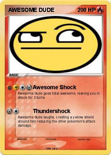 Pokemon AWESOME DUDE