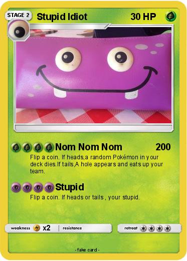 Pokemon Stupid Idiot