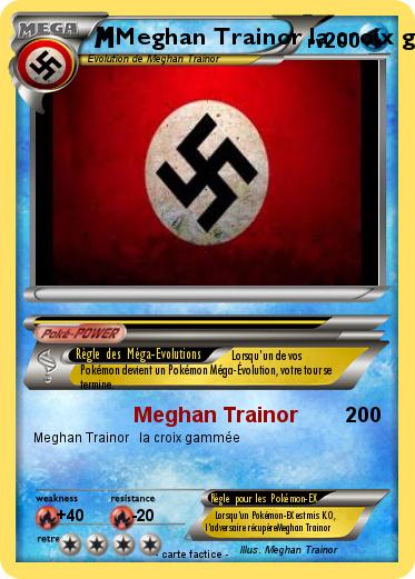 Pokemon Meghan Trainor la croix gammée