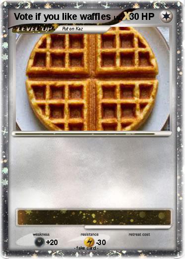 Pokemon Vote if you like waffles