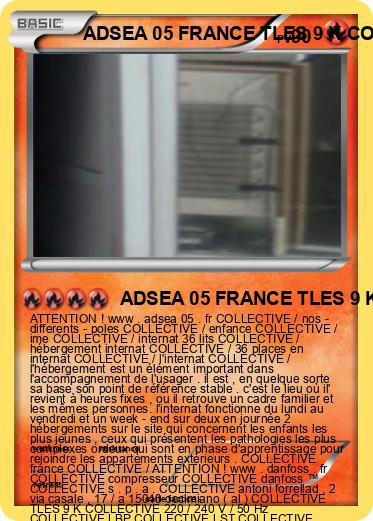 Pokemon ADSEA 05 FRANCE TLES 9 K COLLECTIVE Danfoss ™ FRANCE SEMI - INTERNAT 3 FRANCE IME FRANCE