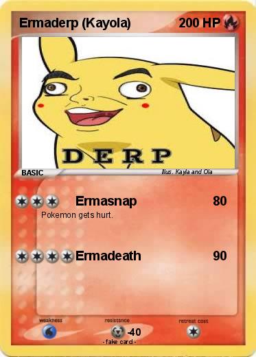 Pokemon Ermaderp (Kayola)