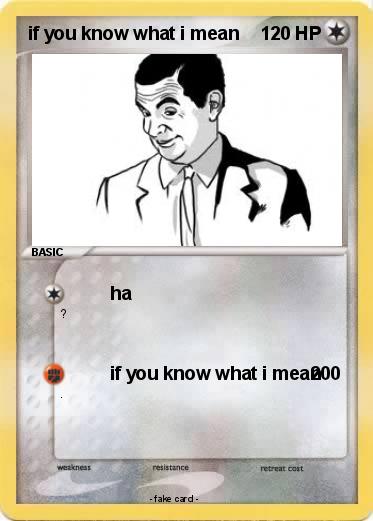 Pokemon if you know what i mean