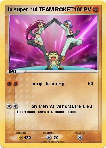Pokemon la super nul TEAM ROKET