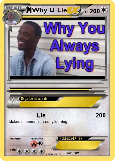 Pokemon Why U Lie